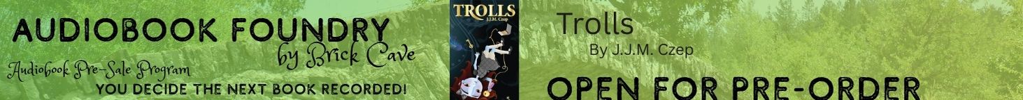 Pre-Order the Audiobook Edition of Trolls by J.J.M. Czep